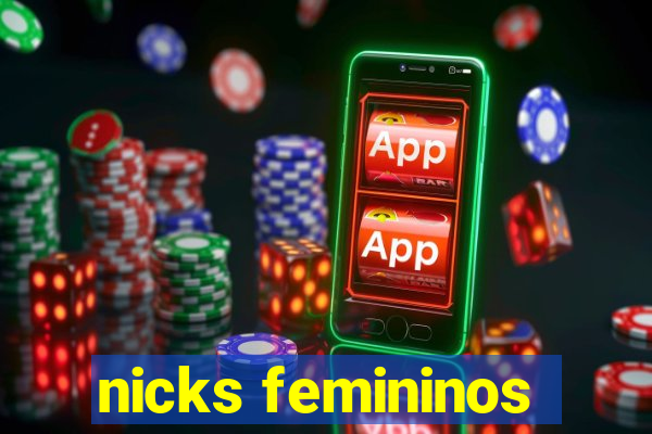 nicks femininos